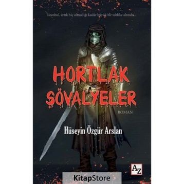 Hortlak Şövalyeler - Hüseyin Özgür Arslan