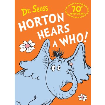 Horton Hears A Who - Dr. Seuss