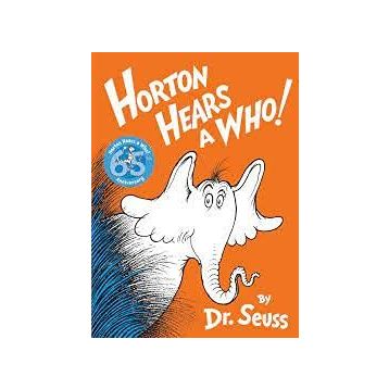 Horton Hears A Who - Dr. Seuss
