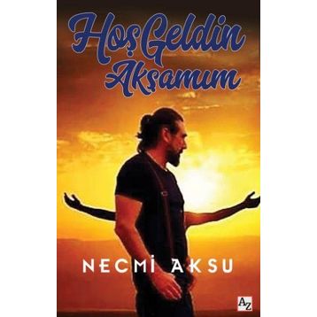 Hoş Geldin Akşamım - Necmi Aksu