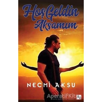 Hoş Geldin Akşamım - Necmi Aksu