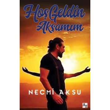 Hoş Geldin Akşamım - Necmi Aksu