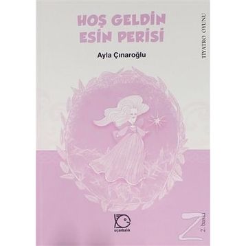 HOŞ GELDIN ESIN PERISI - AYLA ÇINAROĞLU