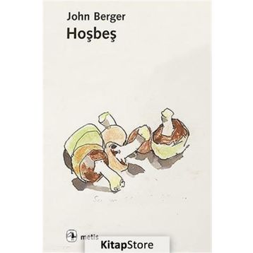 Hoşbeş - John Berger