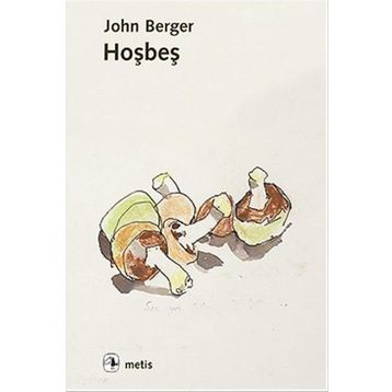 Hoşbeş - John Berger