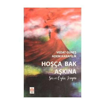 Hoşça Bak Aşkına - Vedat Güneş Adem