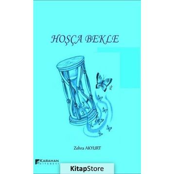 Hoşça Bekle - Zehra Akyurt