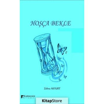 Hoşça Bekle - Zehra Akyurt