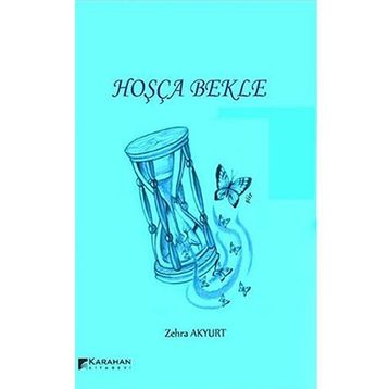 Hoşça Bekle - Zehra Akyurt