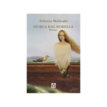 Hoşça Kal Korella - Selmina Melikoğlu