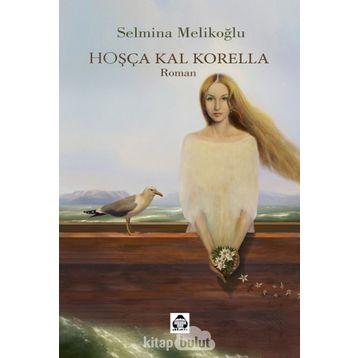 Hoşça Kal Korella - Selmina Melikoğlu