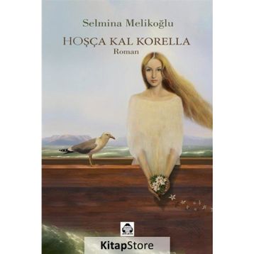 Hoşça Kal Korella - Selmina Melikoğlu