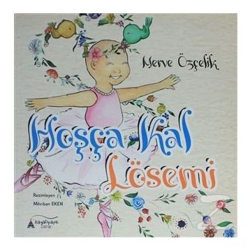 Hoşça Kal Lösemi - Merve Özçelik