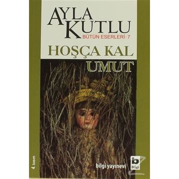 HOŞÇA KAL UMUT - AYLA KUTLU