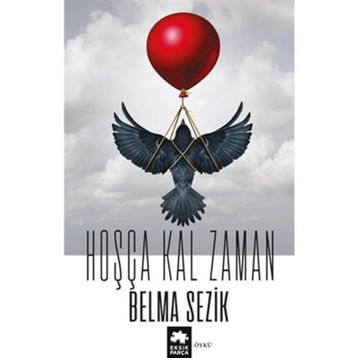 Hoşça Kal Zaman - Belma Sezik