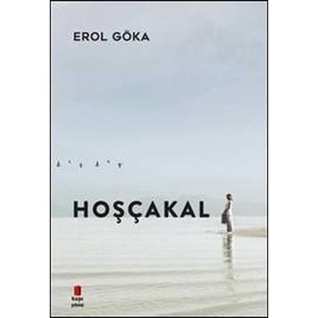 Hoşçakal - Erol Göka