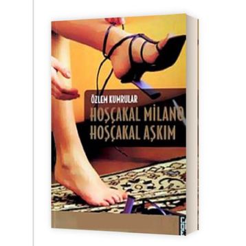 HOŞÇAKAL MILANO HOŞÇAKAL AŞKIM - ÖZLEM KUMRULAR