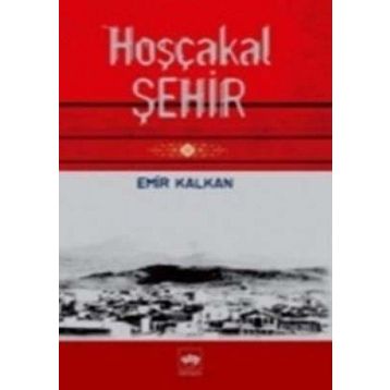 HOŞÇAKAL ŞEHİR - EMIR KALKAN