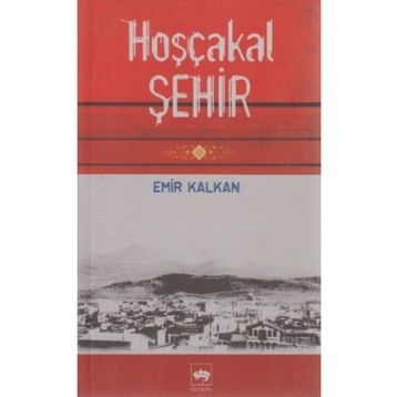 HOŞÇAKAL ŞEHİR - EMIR KALKAN