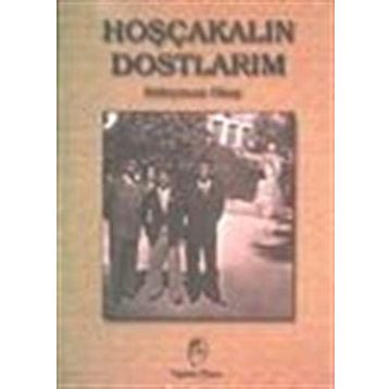 HOŞÇAKALIN DOSTLARIM - SÜLEYMAN OKAY