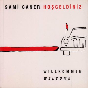 Hoşgeldiniz Willkommen Welcome - Sami Caner