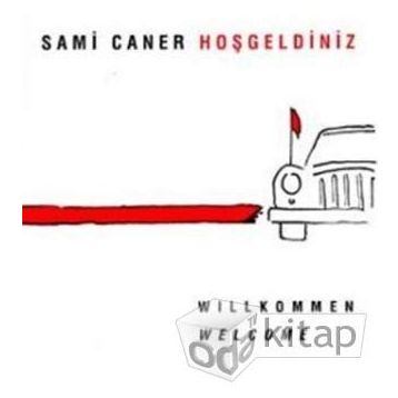 Hoşgeldiniz Willkommen Welcome - Sami Caner
