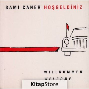 Hoşgeldiniz Willkommen Welcome - Sami Caner
