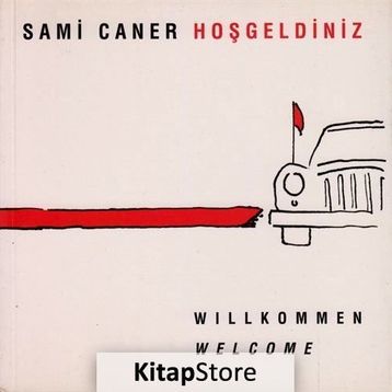 Hoşgeldiniz Willkommen Welcome - Sami Caner