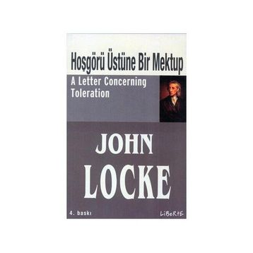 HOŞGÖRÜ ÜSTÜNE BIR MEKTUP (4. BASKI) - JOHN LOCKE