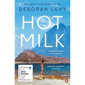 Hot Milk - Deborah Levy