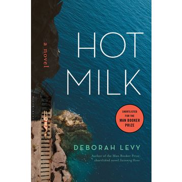 Hot Milk - Deborah Levy