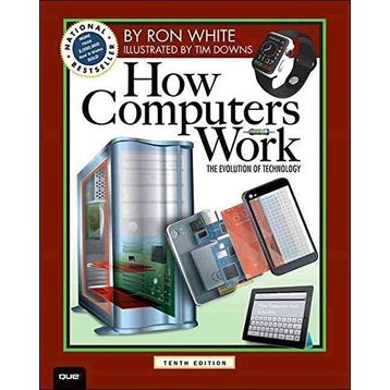 HOW COMPUTERS WORK - RON WHITE