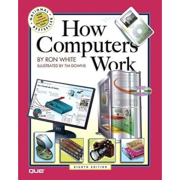 HOW COMPUTERS WORK - RON WHITE