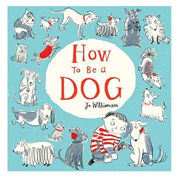 How To Be A Dog-Scholastic Publishing