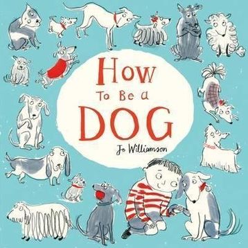 How To Be A Dog-Scholastic Publishing