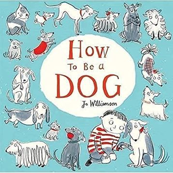 How To Be A Dog-Scholastic Publishing
