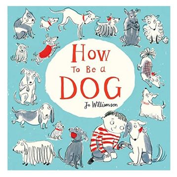 How To Be A Dog-Scholastic Publishing