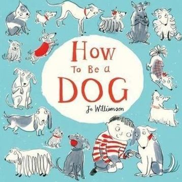How To Be A Dog-Scholastic Publishing