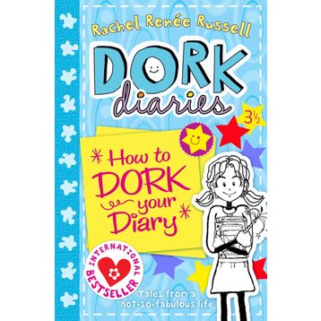 How To Dork Your Diary - Rachel Renee Russell