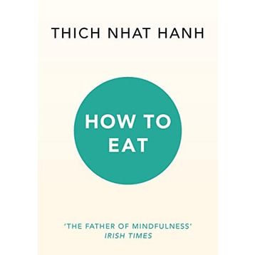 How To Eat - Thich Nhat Hanh