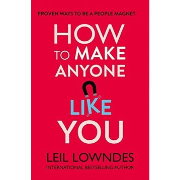 How to Make Anyone Like You - Leil Lowndes