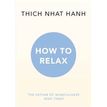 How to Relax - Thich Nhat Hanh