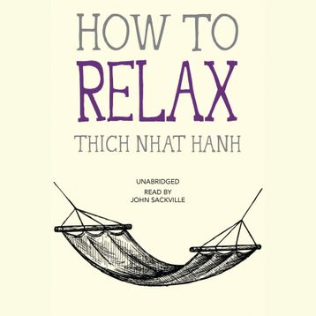 How to Relax - Thich Nhat Hanh