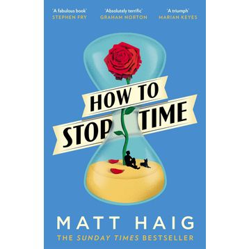 How To Stop Time - Matt Haig