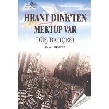 Hrant Dink’ten Mektup Var - Hasan Kıyafet