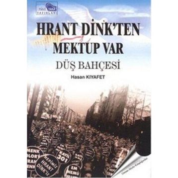 Hrant Dink’ten Mektup Var - Hasan Kıyafet