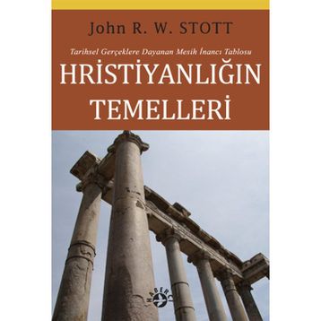 Hristiyanlığın Temelleri - John R. W Stoot