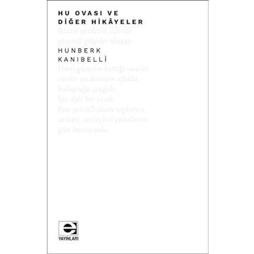 Hu Ovası ve Diğer Hikayeler - Hunberk Kanıbelli
