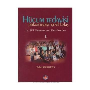 Hücum Tedavisi - Psikoterapiye Genel Bakış - Tahir Özakkaş