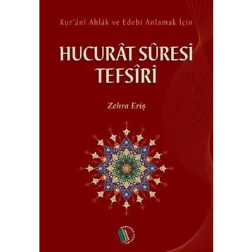 Hucurat Suresi Tefsiri - Zehra Eriş